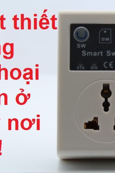 Ổ cắm điều khiển bằng bật /tắt thiết bị từ bất kỳ nơi đâu