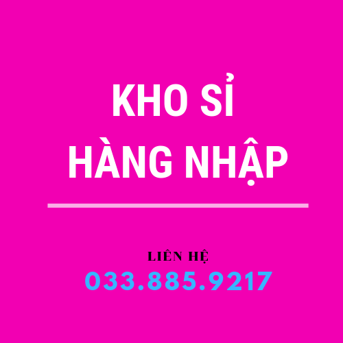 Kho Sỉ Hàng Nhập